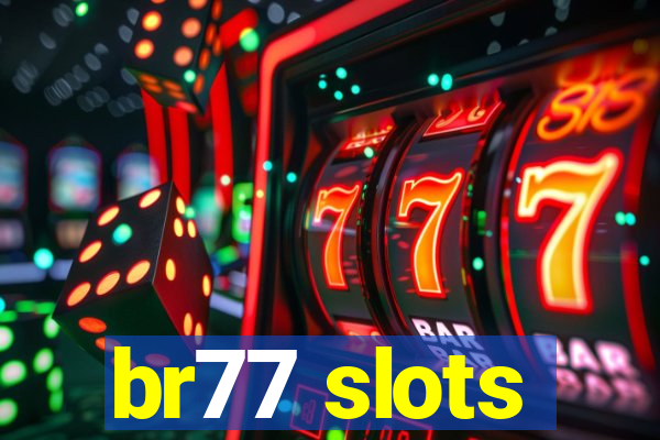 br77 slots